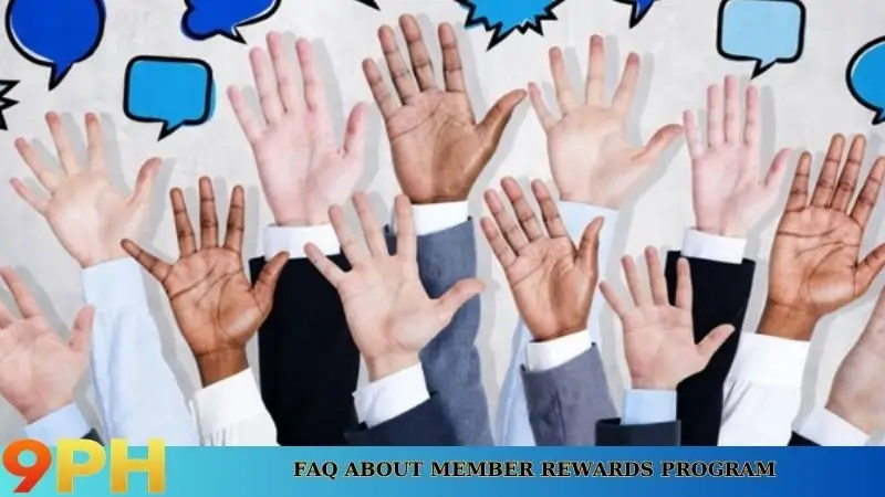How to loyalty rewards for 9PH Customers? 9 FAQ about member rewards program