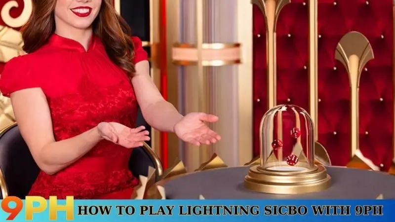 How to play Lightning Sicbo with 9PH