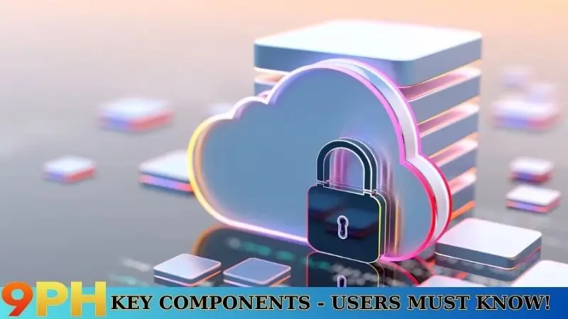 Key components - users must know!